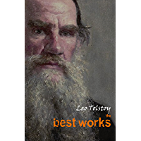 Leo Tolstoy: The Best Works (English Edition)
